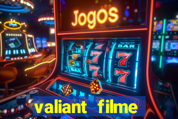 valiant filme completo dublado